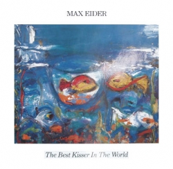 Max Eider - Best Kisser In The World