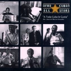 Afro-Cuban All Stars - A Toda Cuba Le Gusta