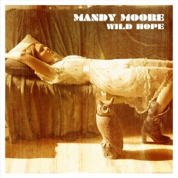 Mandy Moore - Wild Hope