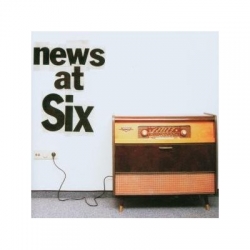 News at Six - News At Six