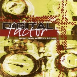 Digital Factor - Over One Million Times