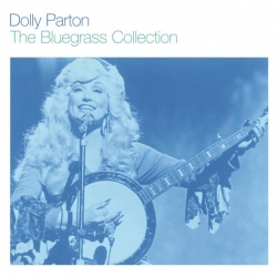 Dolly Parton - The Bluegrass Collection