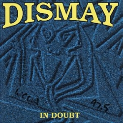 Dismay - In Doubt