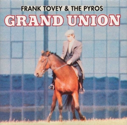 Frank Tovey & the Pyros - Grand Union