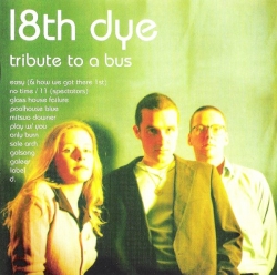 18th Dye - Tribute To A Bus