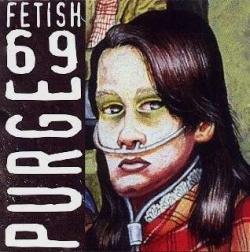 Fetish 69 - Purge