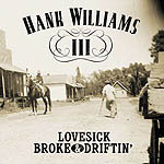 Hank Williams III - Lovesick, Broke & Driftin´