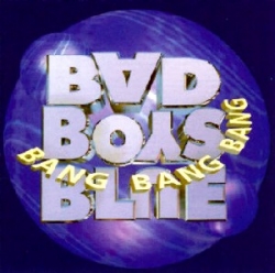 Bad Boys Blue - Bang! Bang! Bang!