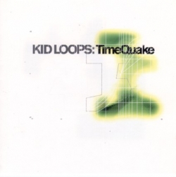 Kid Loops - Time Quake