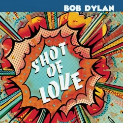 Bob Dylan - Shot Of Love