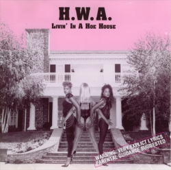 H.W.A. - Livin' In A Hoe House