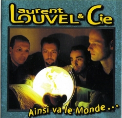 Louvel & Cie - Ainsi Va Le Monde...