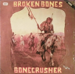 Broken Bones - Bonecrusher