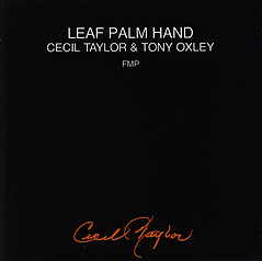 Cecil Taylor - Leaf Palm Hand