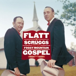 Flatt & Scruggs - Foggy Mountain Gospel