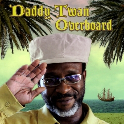 Daddy Twan - Overboard