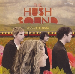 The Hush Sound - Goodbye Blues