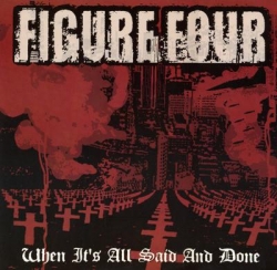 Figure Four - When It's All Said And Done