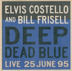 Bill Frisell - Deep Dead Blue - Live 25 June 95
