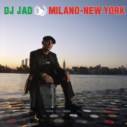 DJ Jad - Milano New York