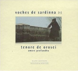 Tenore De Orosei - Voches De Sardinna: Amore Profundhu