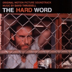 David Thrussell - The Hard Word Original Motion Picture Soundtrack
