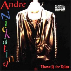 Andre Nickatina - These R The Tales