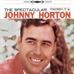 Johnny Horton - The Spectacular Johnny Horton