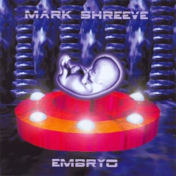 Mark Shreeve - Embryo