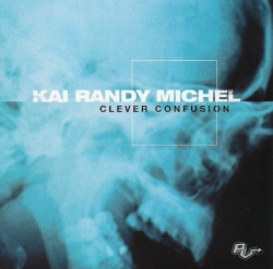 Kai Randy Michel - Clever Confusion