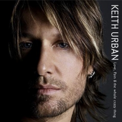 Keith Urban - Love, Pain & The Whole Crazy Thing