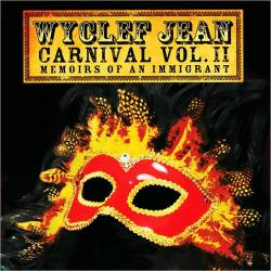 Wyclef Jean - Carnival Vol. II... Memoirs Of An Immigrant