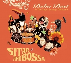 bebo best & the super lounge orchestra - Sitar And Bossa