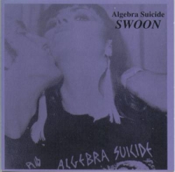 Algebra Suicide - Swoon