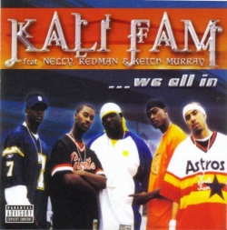 Kali Fam - ... We All In