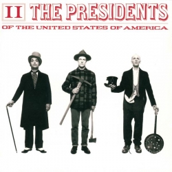 The Presidents of the United States of America - II