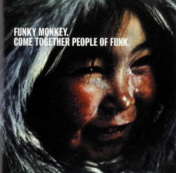 Funky Monkey - Come Together People Of Funk