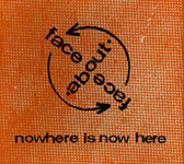 face-about-face - Nowhere Is Now Here