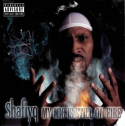 Lord Shafiyq - My Mic Is Still On Fire