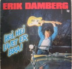 Erik Damberg - Hei, Hei Livet Er Bra!