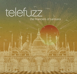 Telefuzz - The Financiers Of Samsara