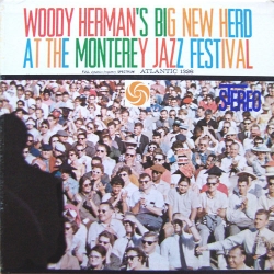 Woody Herman's Big New Herd - At The Monterey Jazz Festival
