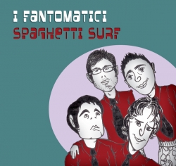 Fantomatici, I - Spaghetti Surf