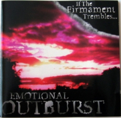 Emotional Outburst - If The Firmament Trembles...