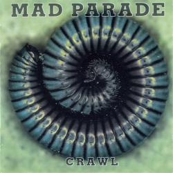 Mad Parade - Crawl