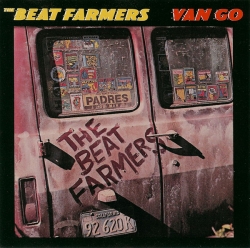 The Beat Farmers - Van Go