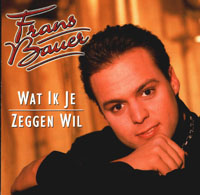 Frans Bauer - Wat Ik Je Zeggen Wil