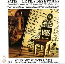 Erik Satie - Le Fils Des Étoiles