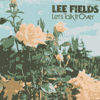 Lee Fields - Let's Talk It Over