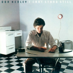 Don Henley - I Can't Stand Still